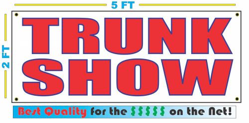 TRUNK SHOW Full Color Banner Sign NEW XXL Size Best Quality for the $$$