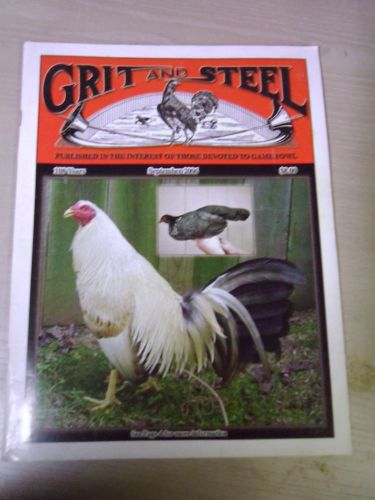 GRIT AND STEEL Gamecock Gamefowl Magazine - Out Of Print - RARE! Sept. 2006