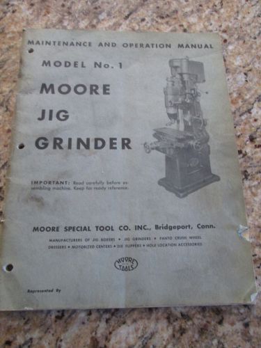 Moore Tools Model No.1 Moore Jig Grinder Maintenance &amp; Operation Manual