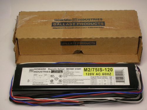 Howard Industries Magnetic Ballast Instant Start M2/75IS-120-New with dings