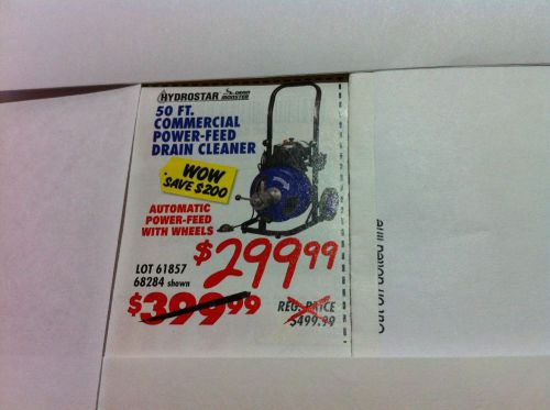 $100.00 SUPER COUPON Harbor Freight 50 Ft.Commercial Power-Feed Drain Cleaner