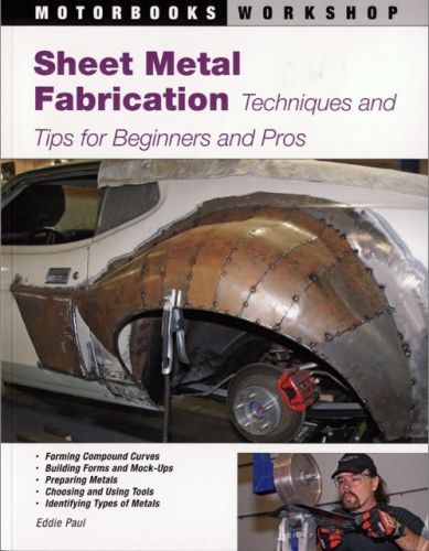 Sheet Metal Fabrication - Techniques and Tips for Beginners and Pros -421 Photos