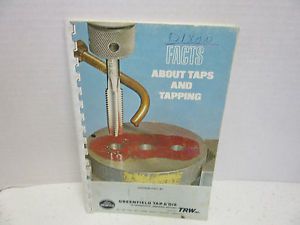 Facts about Taps &amp; Tapping Greenfield Tap &amp; Die 1969 Spiral Bound