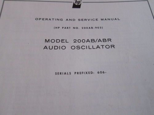 200AB 200ABR HP Audio Oscillator Operating Service Manual Schematics Guide 606+