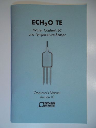 ECH2O-TE Operator&#039;s Manual V 1.0 Water Content EC Temp Sensor Soil Moisture