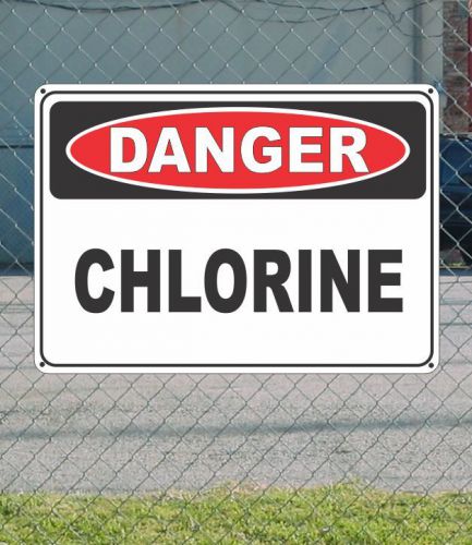 Danger chlorine - osha safety sign 10&#034; x 14&#034; for sale