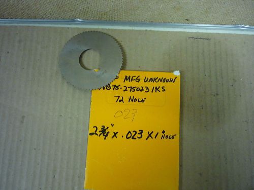 SCREW SLOTTING SAW 2-3/4&#034; DIAx.023&#034; THICKx1&#034;HOLE 72 TEETH HIGH SPEED  NEW $5.00