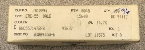 96 PC LOT - RNC55J1472FS DALE FIXED FILM RESISTORS 14.7K OHM ERC-55
