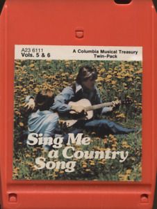 Sing Me a Country Song - Volumes 5 &amp; 6 -28770 8 Track Tape