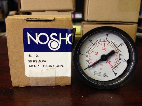 NOSHOK Pressure Gauge 15.110 30PSI/KPA 1/8NPT Back Conn. NIB