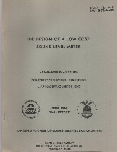 The Design Of A Low Cost Sound Level Meter by Lt Col John D Griffiths USAF