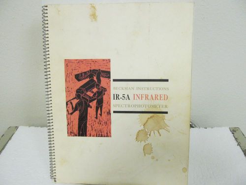 Beckman IR-5A Infrared Spectrophotometer Operations Manual w/schematics