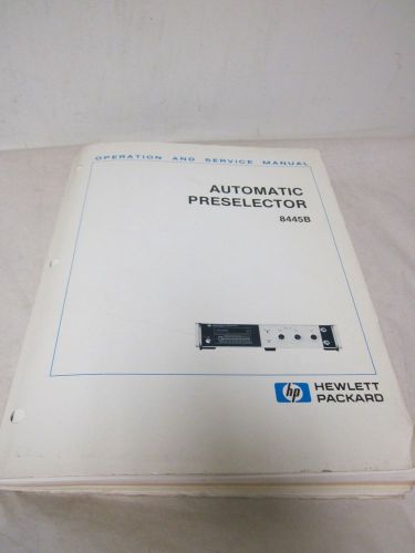 HEWLETT PACKARD AUTOMATIC PRESELECTOR 8445B OPERATING AND SERVICE MANUAL