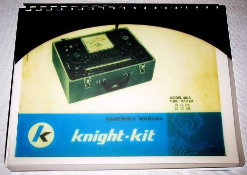 Assembly manual with updated tube test data charts knight-kit 600 kg-600a tester for sale