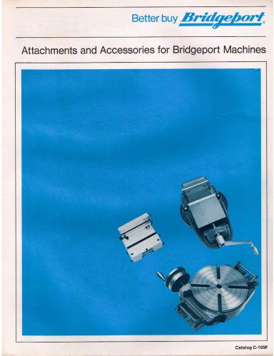 Bridgeport Milling Machine Attachments and Accessories Catalog C-109F