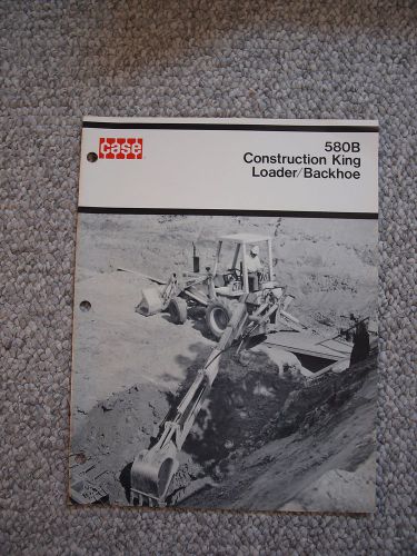 Case 580B Construction King Tractor Loader Backhoe Brochure 20 pg Orig. MINT &#039;74