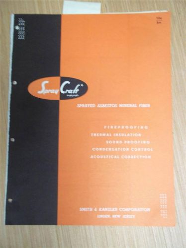 Smith &amp; Kanzler Corp Catalog~SprayCraft Fireproofing/Insulation~Asbestos~1962