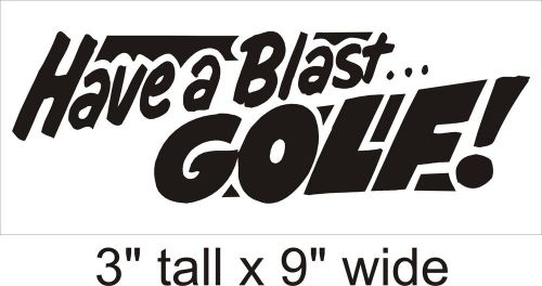 2X Have A Blast Text Decal Vinyl Car i Pad Laptop Window Wall Sticker-FA65