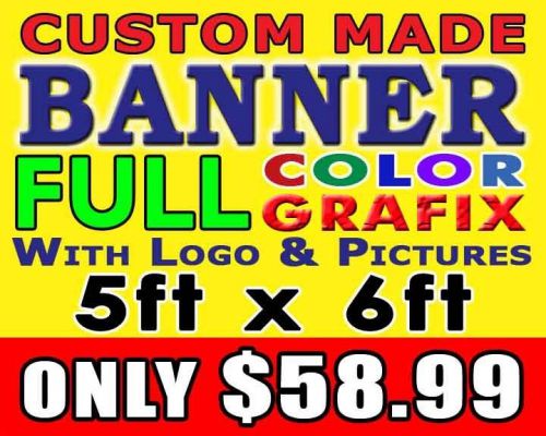5ft x 6ft Full Color Custom Made Banner