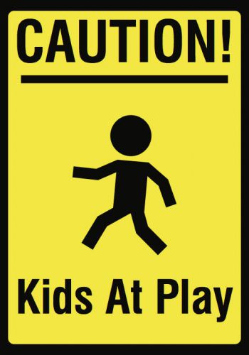 Kids At Play Caution Neighborhood Saftey Slow Down Signs Single Sign New Made US