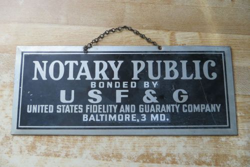 Notary Public Bonded By U.S.F.&amp;G.United States&amp;Guaranty Co.Baltimore vtg sign