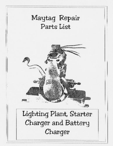 Maytag  parts list - light plant - battery charger for sale
