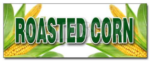 36&#034; ROASTED CORN 1 DECAL sticker farm fresh husk grilled farmer market sweet