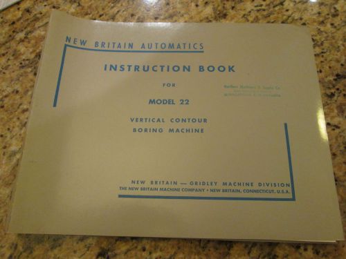 New Britain Model 22 Vertical Contour Boring Machine Instruction Book