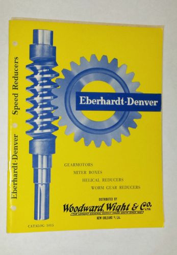 Eberhardt-Denver Speed Helical Worm Gear Reducers Miter Gearmotors Catalog 1015