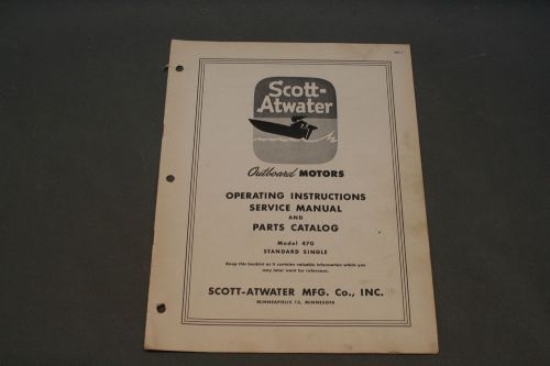 Scott-Atwater Model 470 Standard Single  Owner Service &amp; Parts Manual