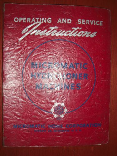 Micromatic Quill Type Hydro Honer Operator &amp; Service Manual