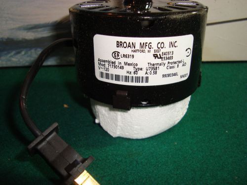 BROAN REPLACEMENT MOTOR MODEL 71730149   V120 Replaces 040930