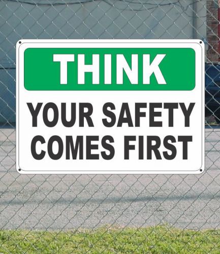 Think your safety comes first - osha sign 10&#034; x 14&#034; for sale
