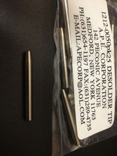 Replacement tips for solder extractor,desolder tip ape p/n 1212-0050 .050&#034; qty25 for sale