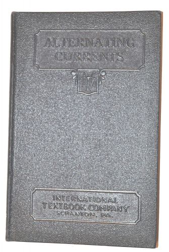 ALTERNATING CURRENTS Electrical Manual Book by ICS STAFF 1935 edition #RB151