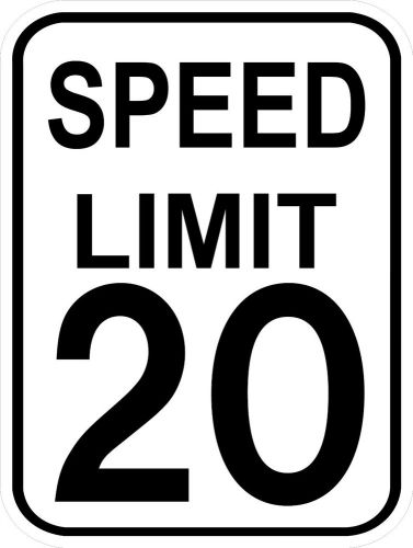 SPEEDY LIMIT 20  MPH   SIGN 12x18 ALUMINUM SIGN - FREE SHIPPING