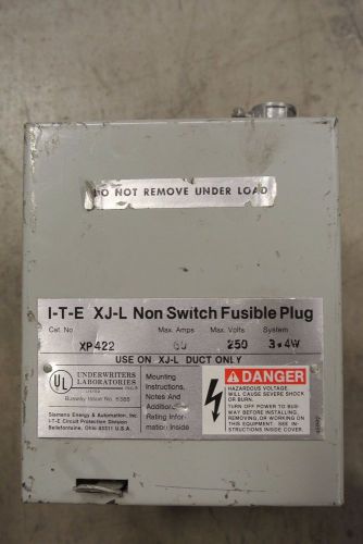 ITE XJ-L Non Switch Fusible Plug Cat: XP422 60 Amps 250 Volt 3 Phase 4 Wire