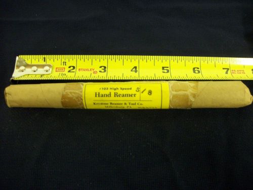 Hand Reamer 5/8 Straight Flute Keystone Reamer &amp; Tool Co. Millersburg PA NEW
