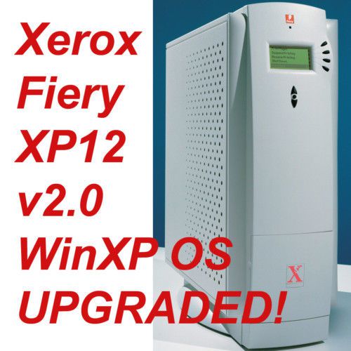Xerox fiery xp12 v2 winxpe *upgraded* controller for the dc-12 docucolor doc 12 for sale