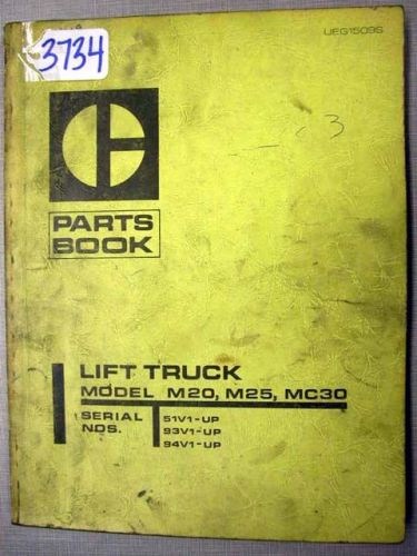 Caterpillar Parts Book Model M20, M25, MC30 Forklifts Publication No. UEG1509, #