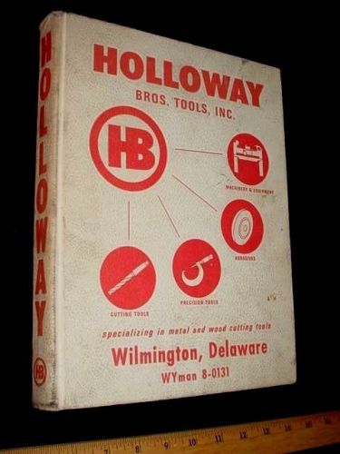 Holloway TOOLS Wilmington Delaware.CATALOG BOOK 1963 Wood cutting metal