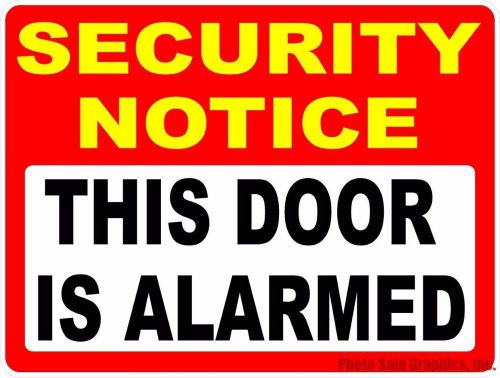 Security Notice Door is Alarmed Decal.  Size Options. UV Industrial Grade Safety