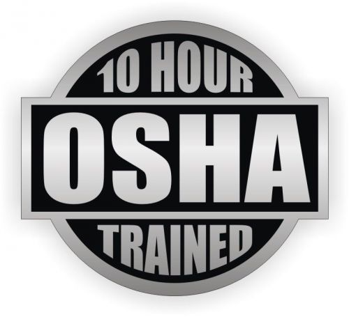 10 Hour OSHA Trained Hard Hat Sticker \ Helmet Decal \ Safety Label
