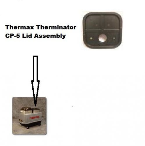 Thermax Therminator CP-5 Lid Assembly NEW