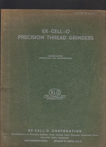 Ex-Cell-O Precision Thread Grinders Installation Operation Maintenance Manual