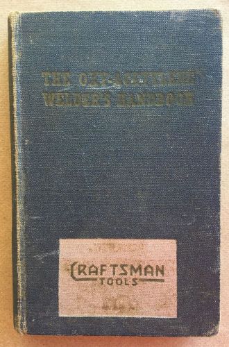 VINTAGE 1939 OXY-ACETYLENE WELDER&#039;S HANDBOOK CRAFTSMAN TOOLS BOOK