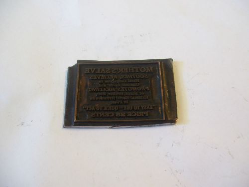 &#034;Mother&#039;s Salve - Soothes, Relieves, &amp; Heals&#034;  AD/Logo -Copper Printing Plate