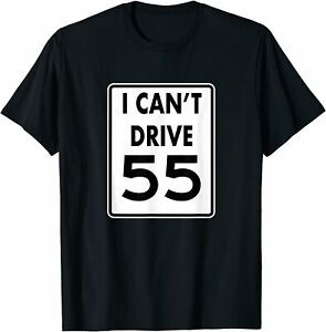 NEW LIMITED I Can&#039;t Drive Funny, Gift Idea For Driver Premium Fun Shirt S-3XL