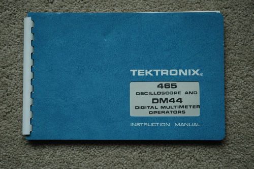 Tektronix 465/DM44 Osciolloscope Original Operators Manual, Great conditio