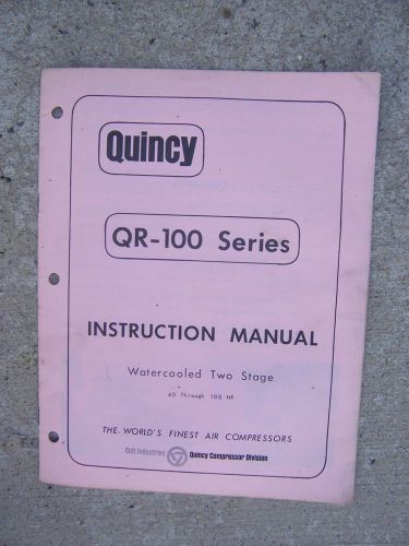 Quincy qr-100 series water cooled two stage air compressor manual 40 - 100 hp  r for sale